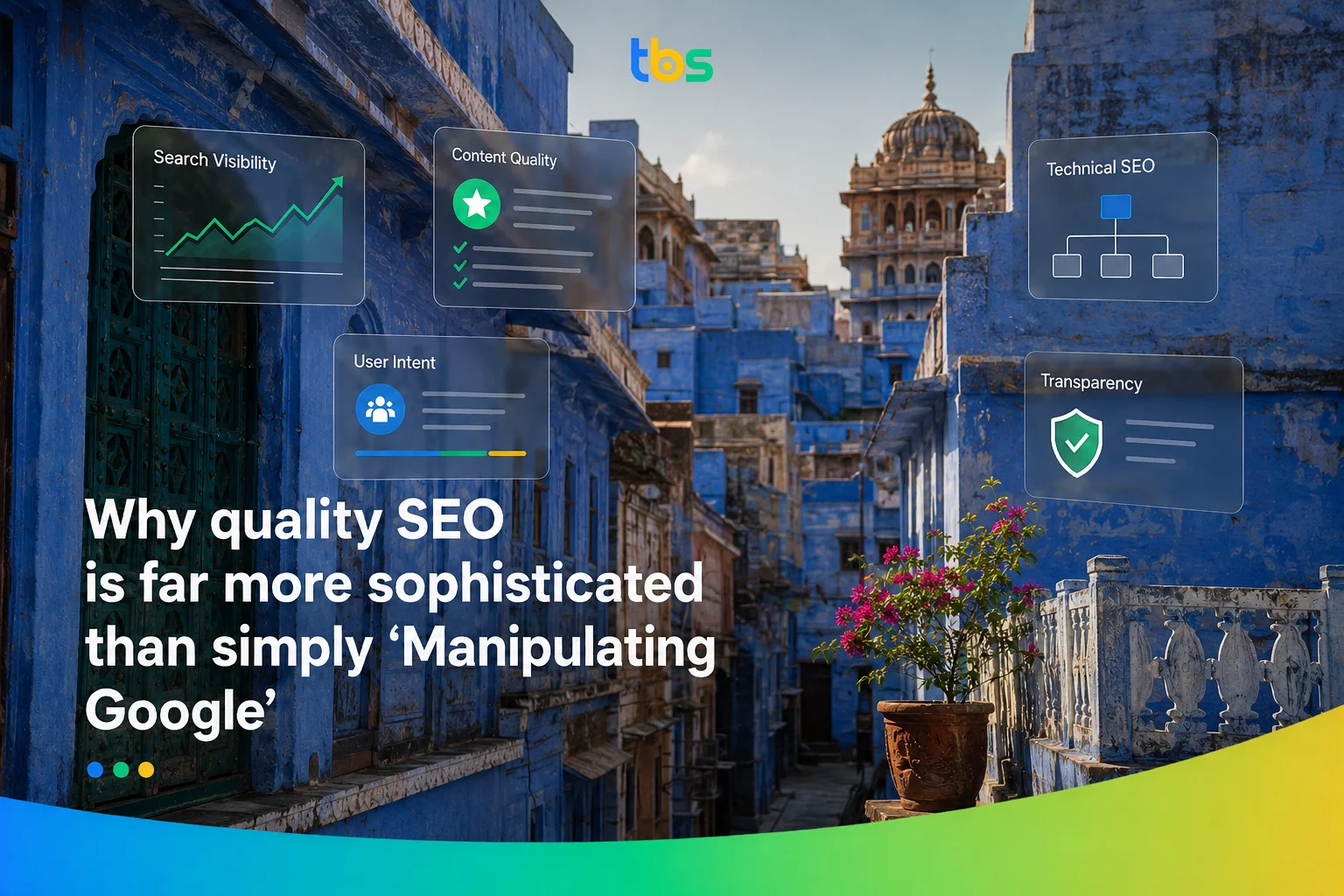 Why quality SEO is far more sophisticated than simply ‘Manipulating Google’