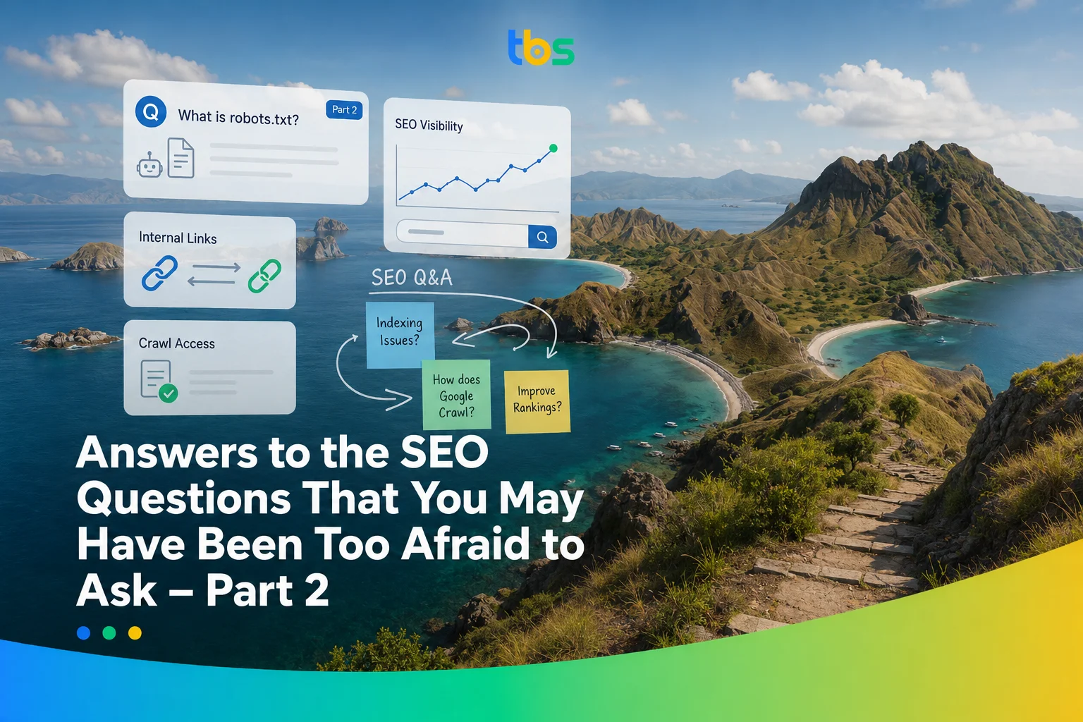 Answers to the SEO Questions That You May Have Been Too Afraid to Ask – Part 2