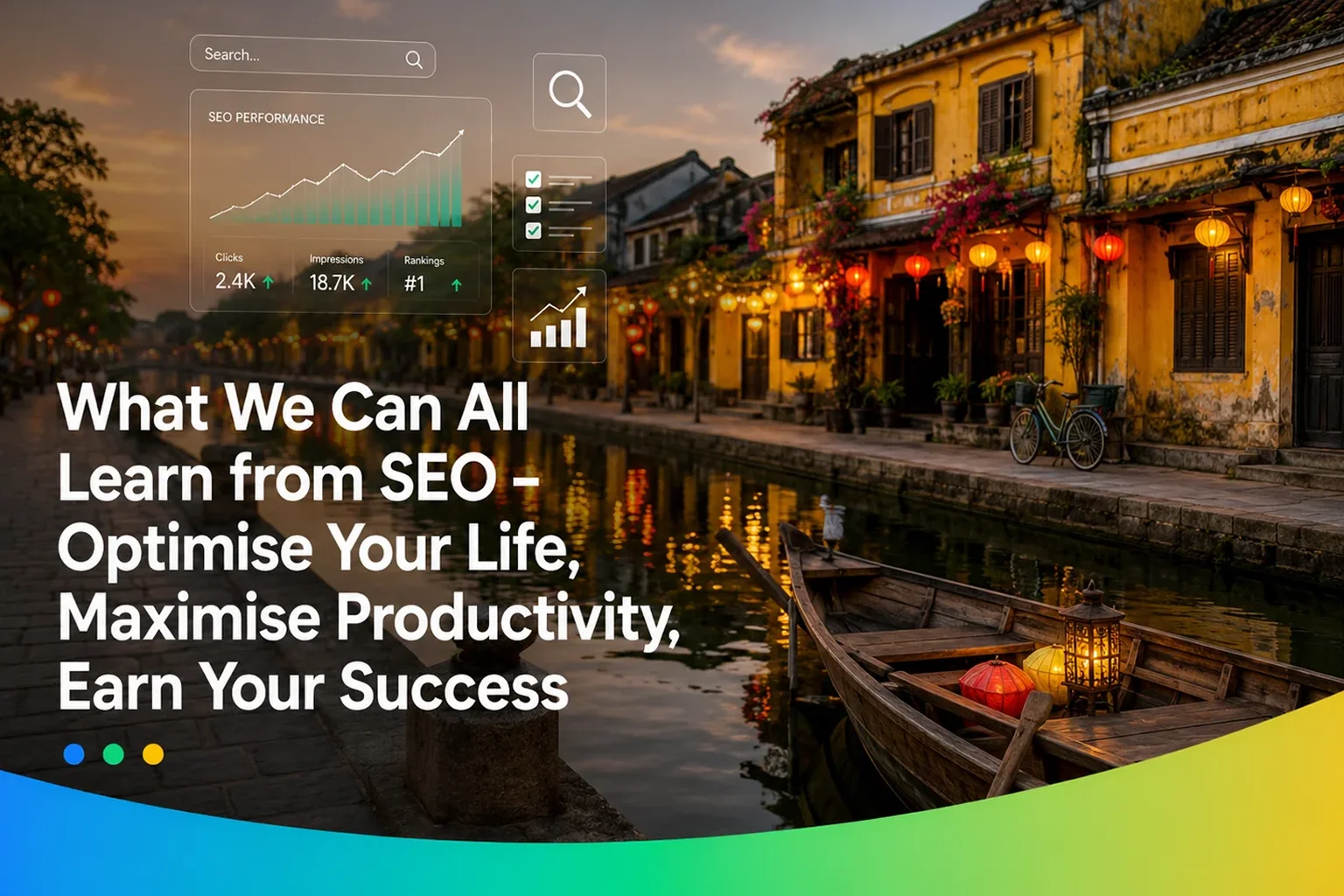 What We Can All Learn from SEO – Optimise Your Life, Maximise Productivity, Earn Your Success