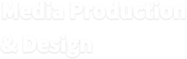 Media Production & Design